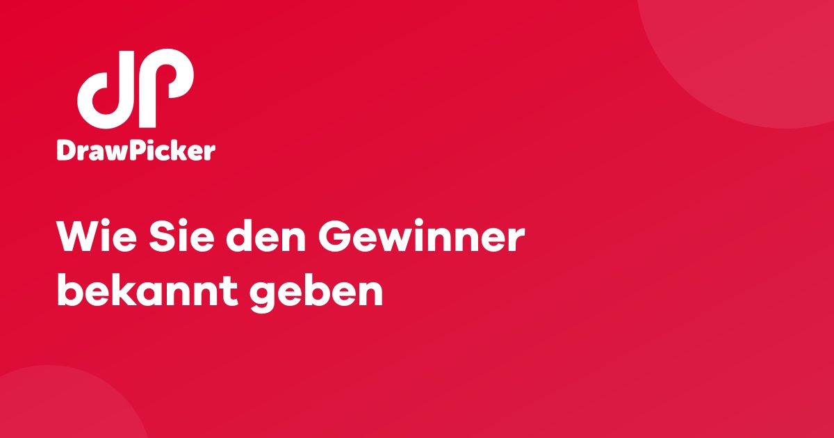 Wie Sie den Gewinner bekannt geben