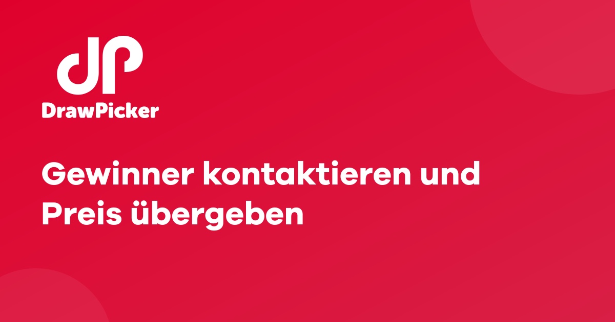 Gewinner kontaktieren und Preis übergeben