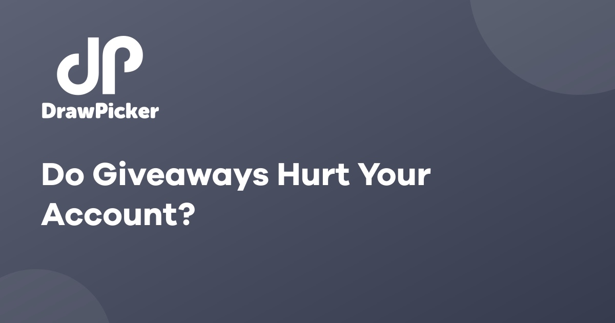 Do Giveaways Hurt Your Account?
