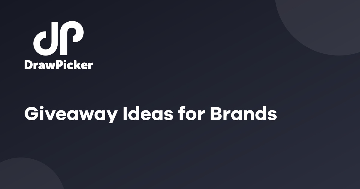 Giveaway Ideas for Brands