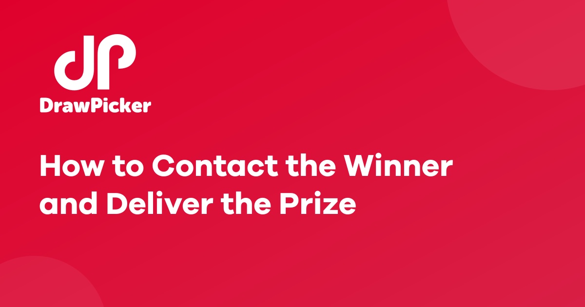 How to Contact the Winner and Deliver the Prize