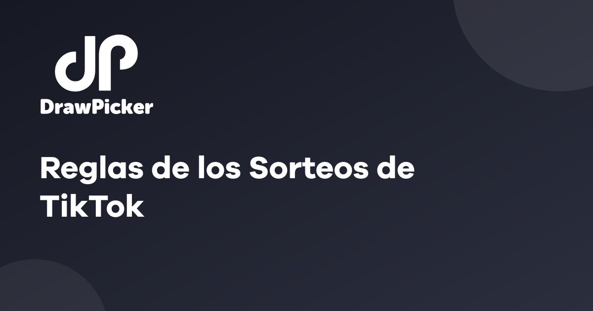 Reglas de los Sorteos de TikTok