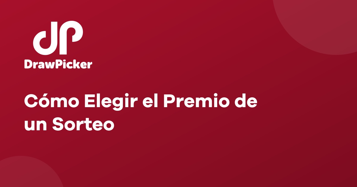 Cómo Elegir el Premio de un Sorteo