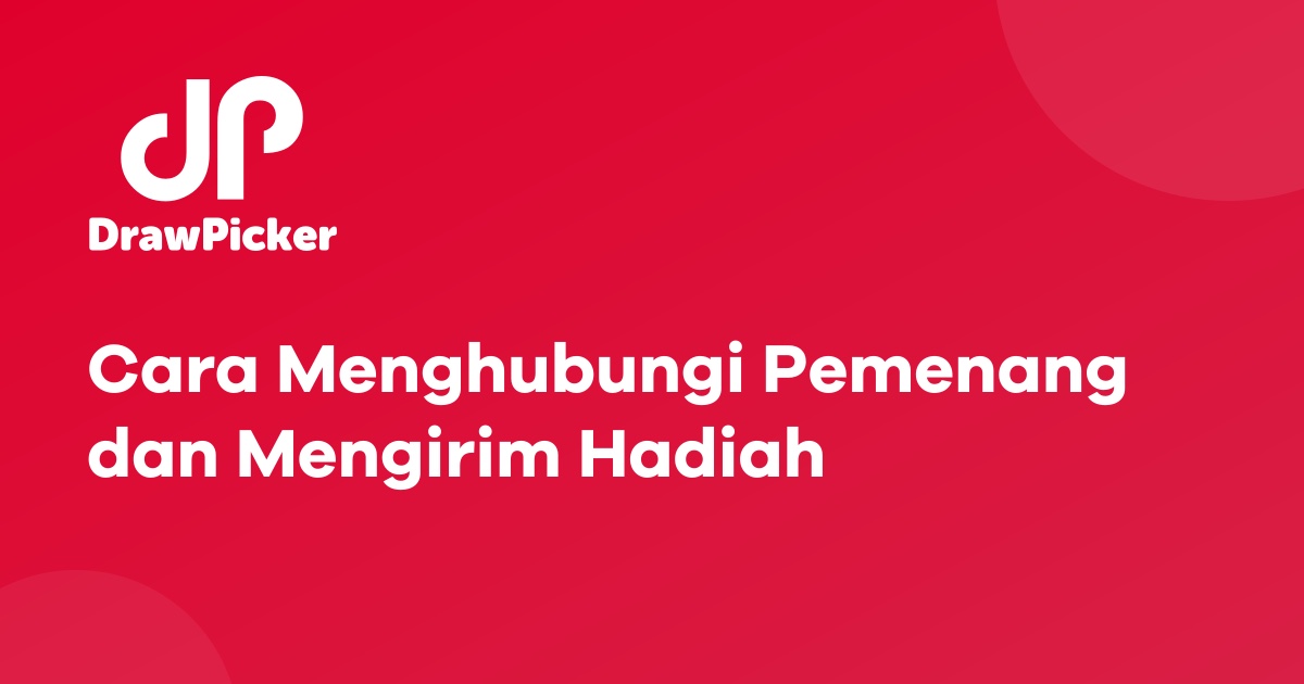 Cara Menghubungi Pemenang dan Mengirim Hadiah