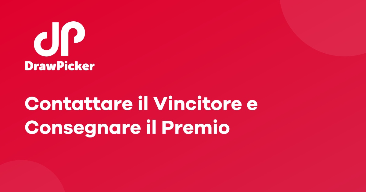 Contattare il Vincitore e Consegnare il Premio