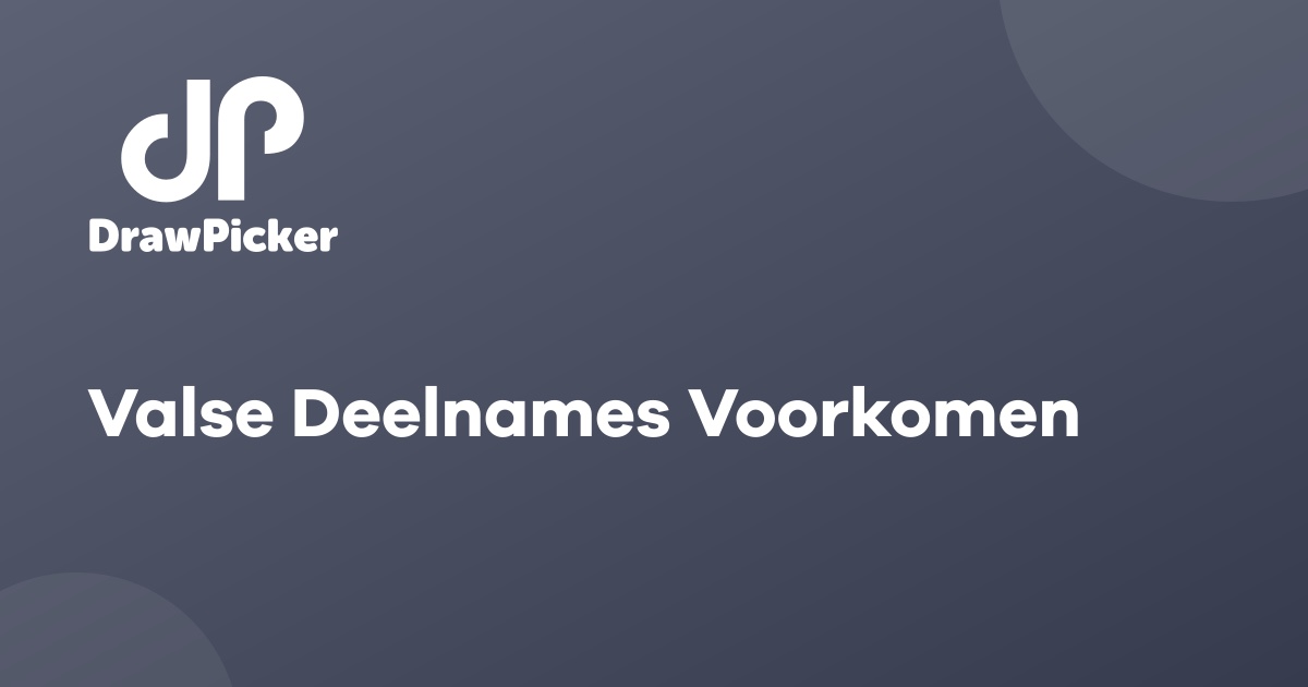 Valse Deelnames Voorkomen