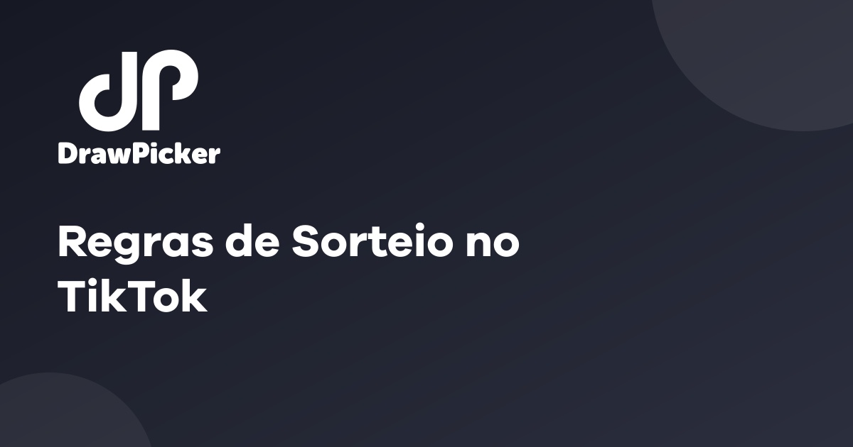 Regras de Sorteio no TikTok