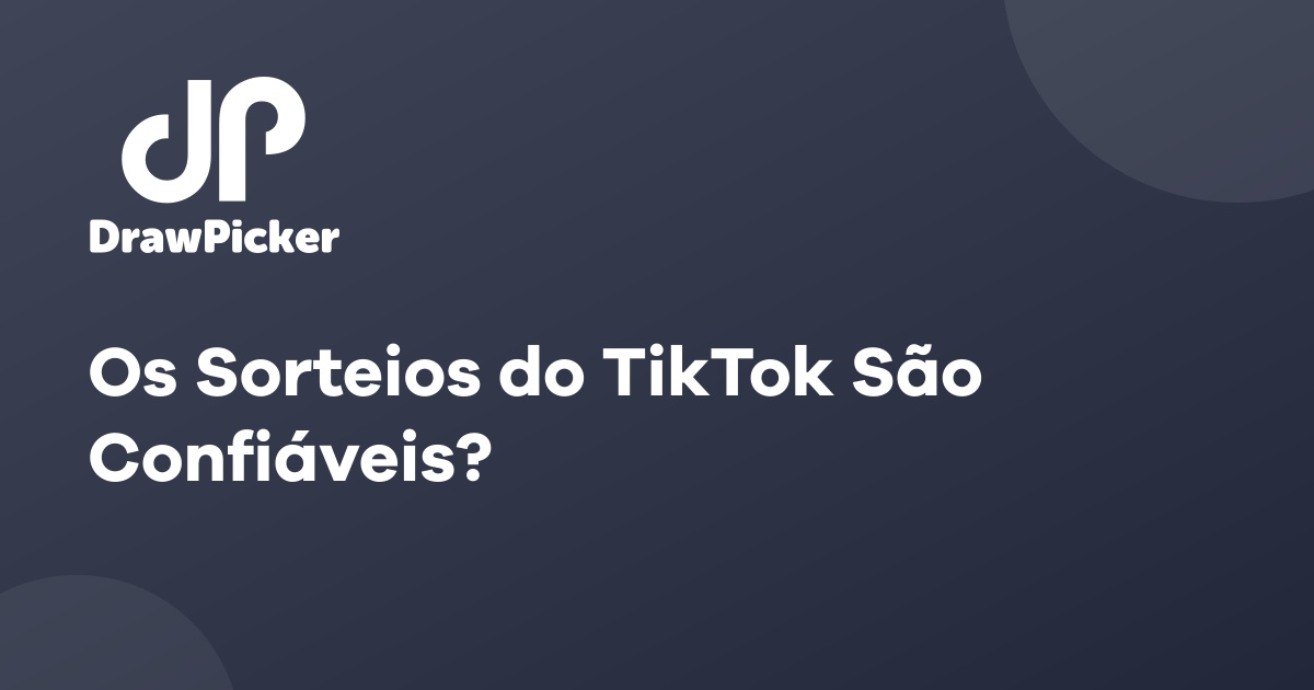 Os Sorteios do TikTok São Confiáveis?