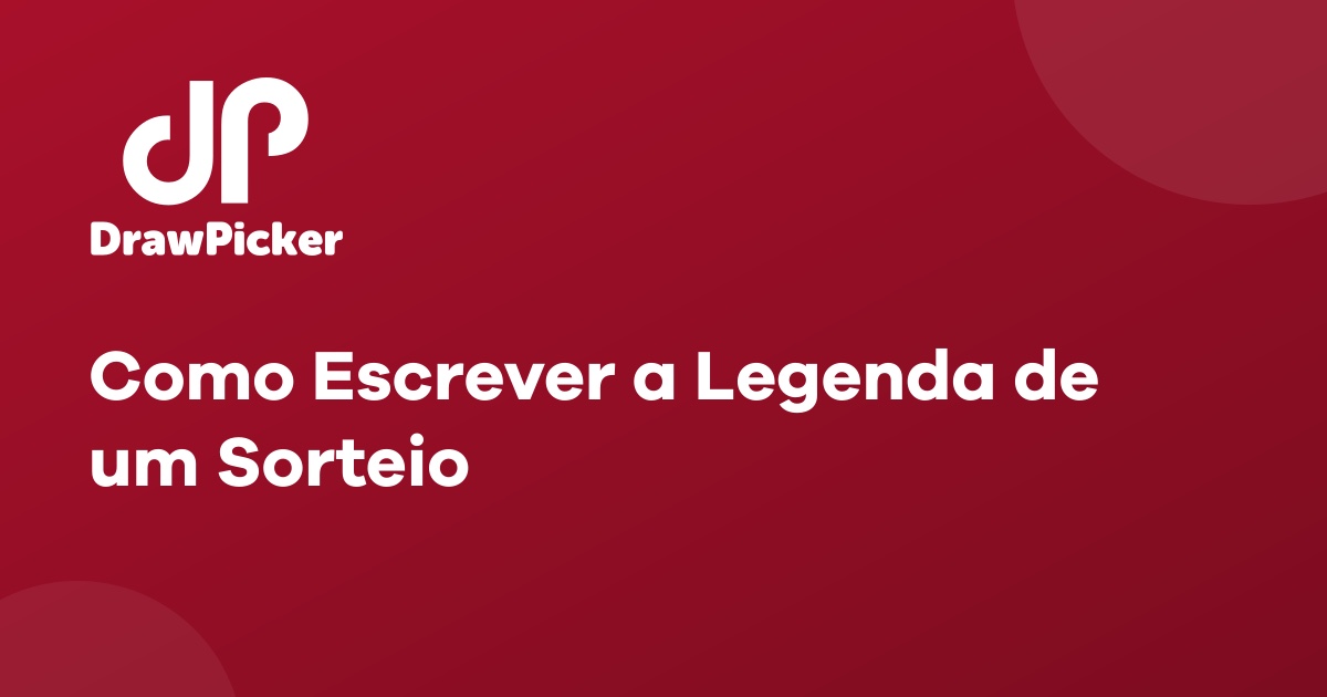 Como Escrever a Legenda de um Sorteio