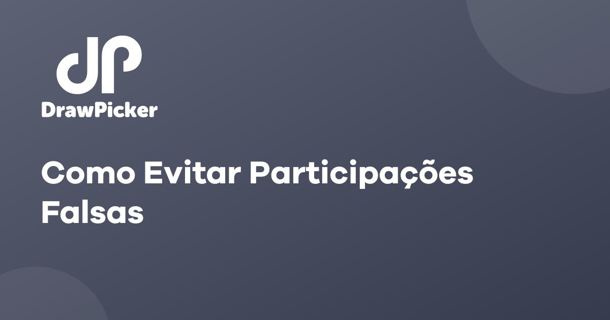 Como Evitar Participações Falsas