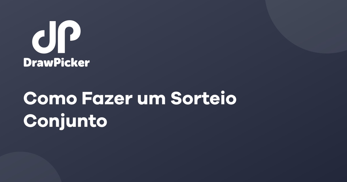 Como Fazer um Sorteio Conjunto