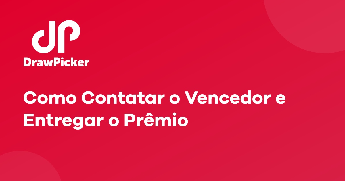 Como Contatar o Vencedor e Entregar o Prêmio