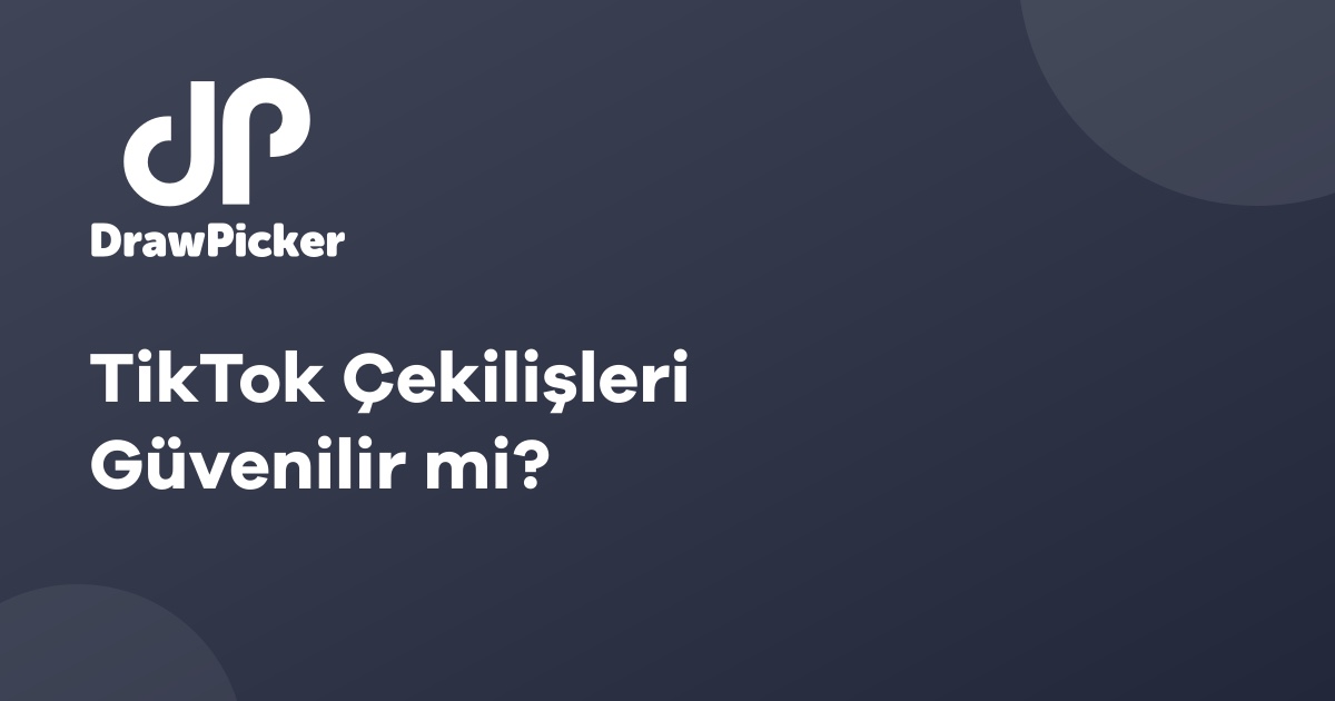 TikTok Çekilişleri Güvenilir mi?