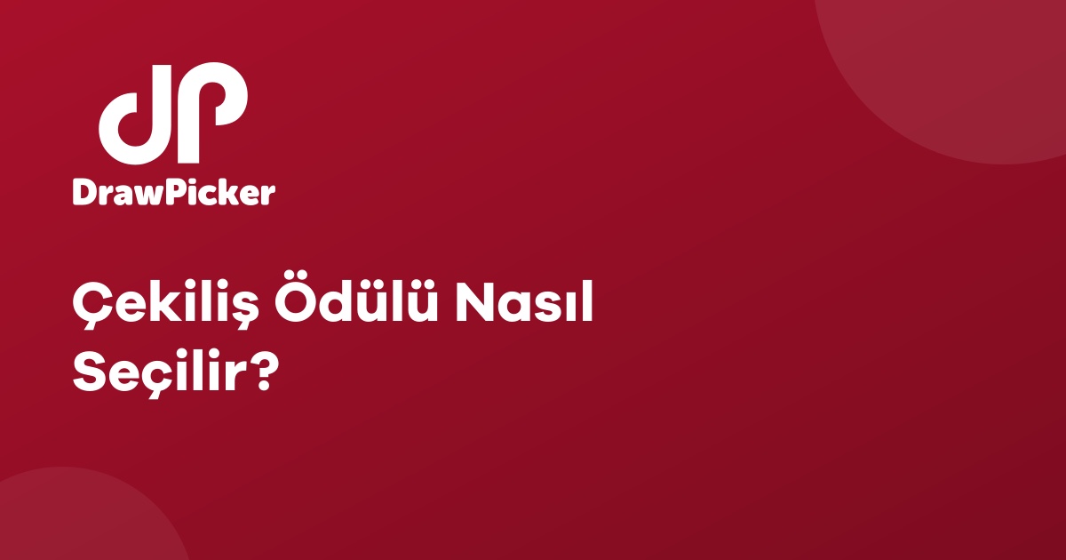 Çekiliş Ödülü Nasıl Seçilir?